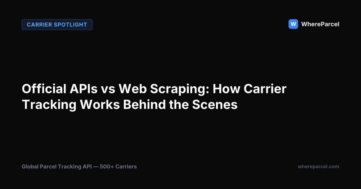 Official APIs vs Web Scraping: How Carrier Tracking Works Behind the Scenes