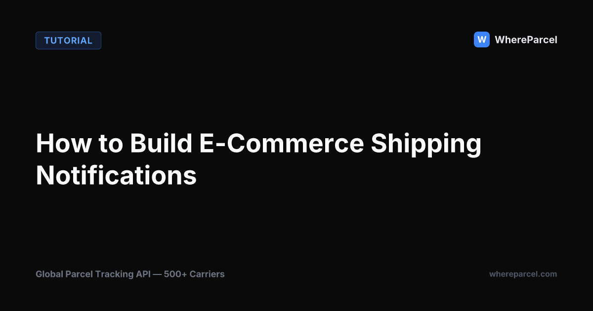 How to Build E-Commerce Shipping Notifications