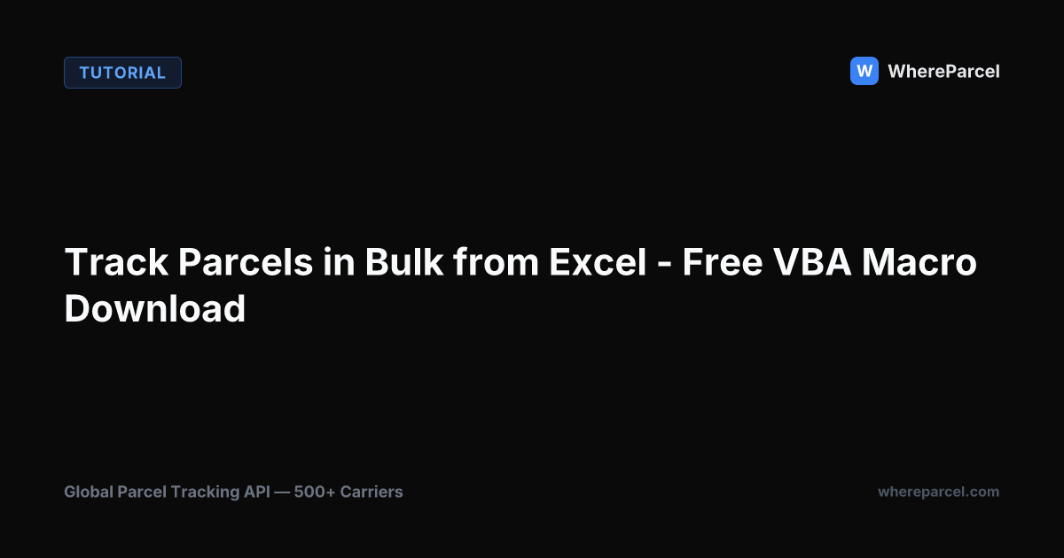 Track Parcels in Bulk from Excel - Free VBA Macro Download