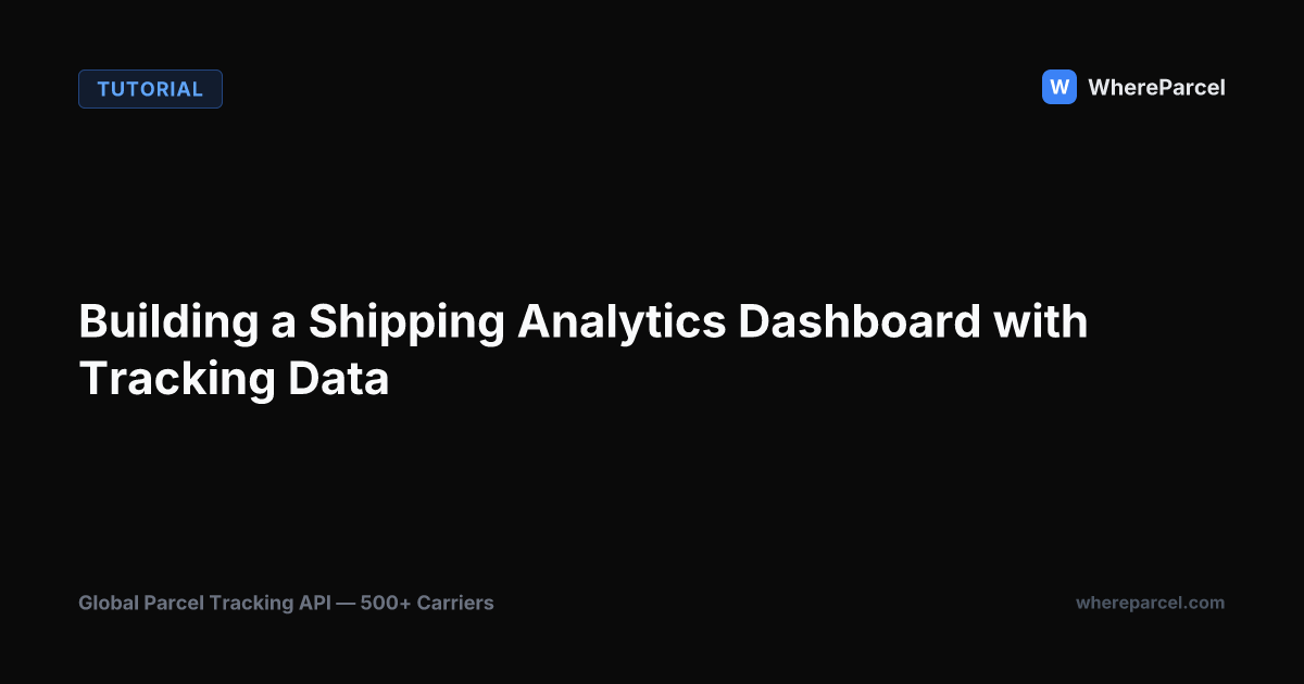 Building a Shipping Analytics Dashboard with Tracking Data